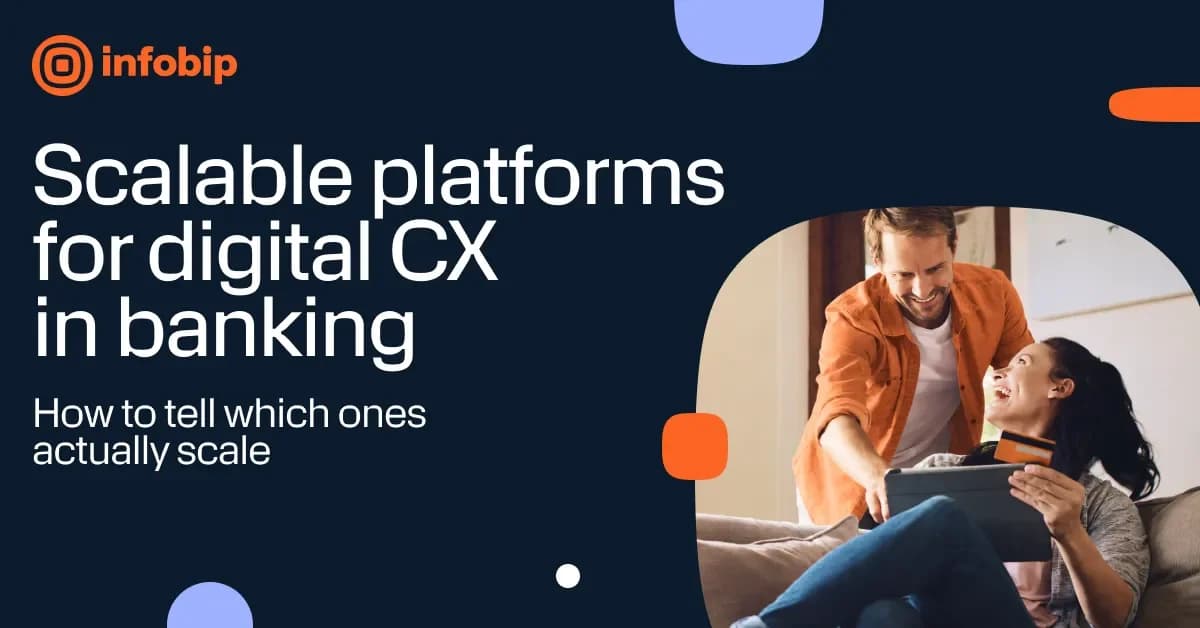 Scalable platforms for digital CX in banking: 7 criteria