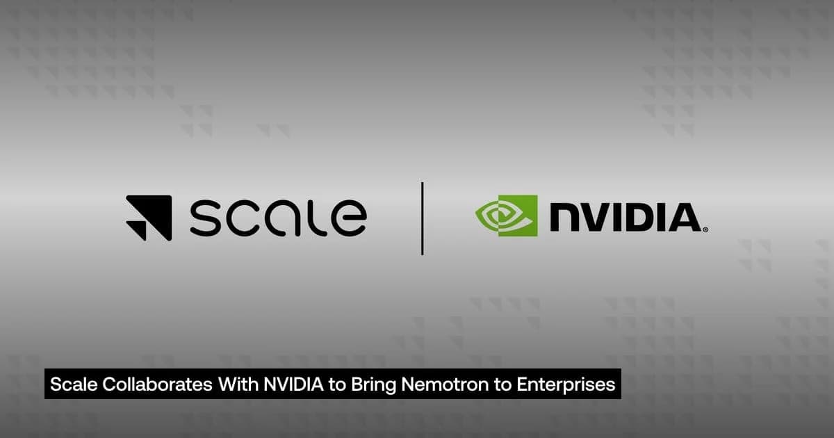 Scale Collaborates With NVIDIA to Bring Nemotron to Enterprises