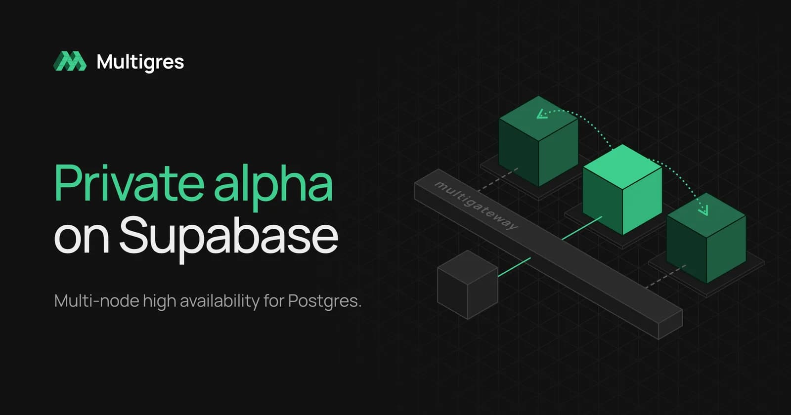 Multigres private alpha: automatic failover for Supabase Postgres
