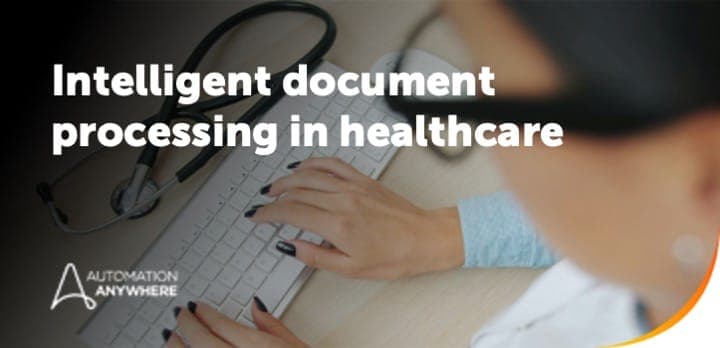 Intelligent Document Processing in Healthcare: AI-Powered Medical Document Automation