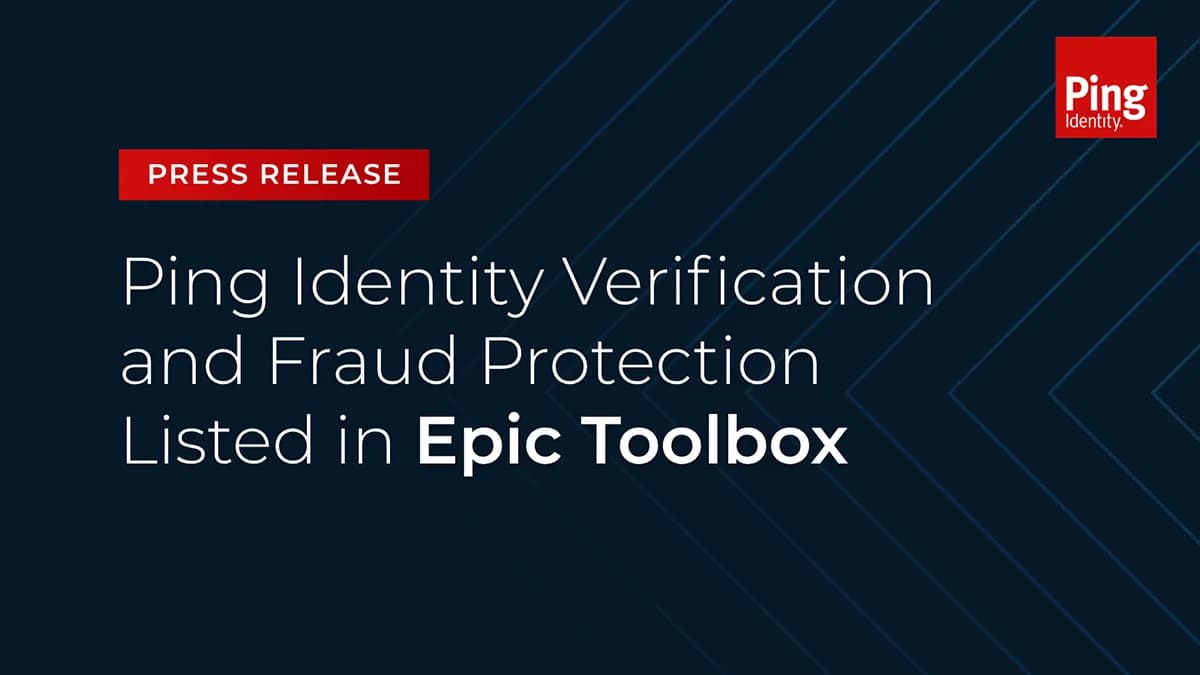 Ping Identity Verification and Fraud Protection Listed in Epic Toolbox