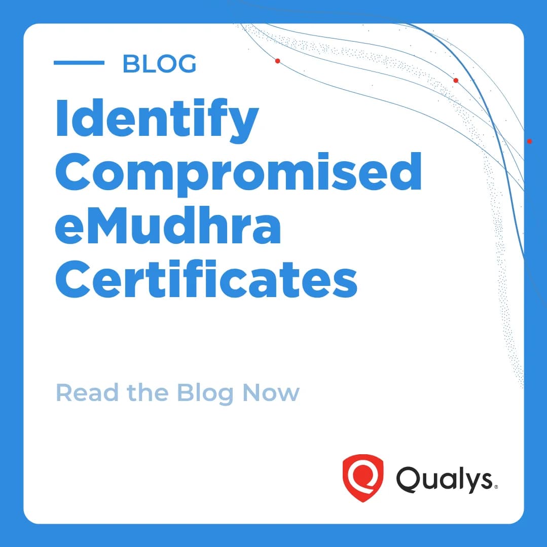 How to Identify Compromised eMudhra Certificates With Qualys (CVE-2026-111943 and CVE-2026-111944)